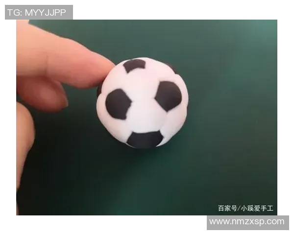 足球球星彩泥创新玩法探秘：打造属于自己的个性化足球梦